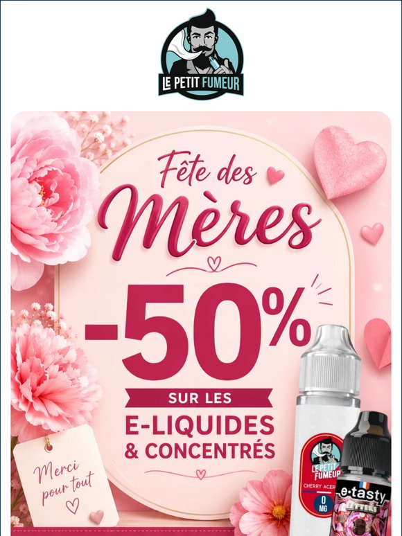 💝 Relance : -50% sur les e-liquides et concentrés