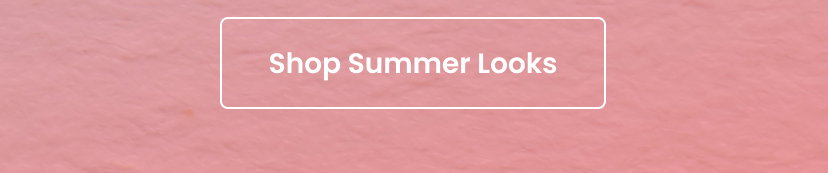 Shop Summer Looks