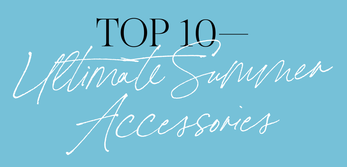 Elysewalker— Top 10 Summer Accessories