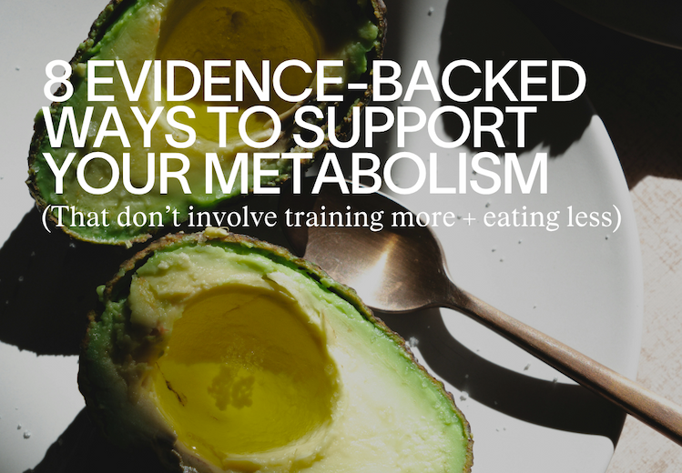8 Evidence-Backed Ways to Support Your Metabolism