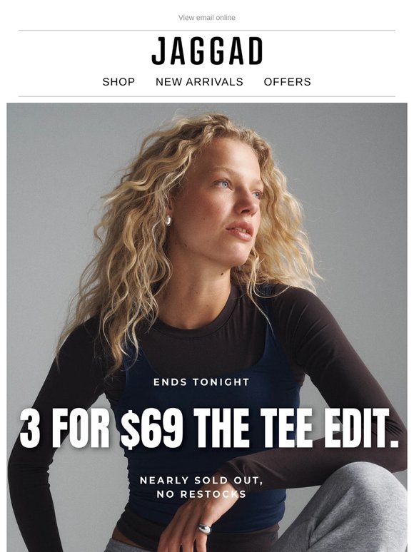 ENDS TONIGHT - 3 FOR $69