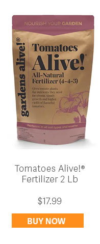 Tomatoes Alive! Fertilizer 2 LB - $17.99 - BUY NOW