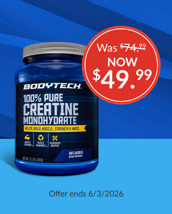 Bodytech | Now $49.99 | Offer ends 6/3/2026