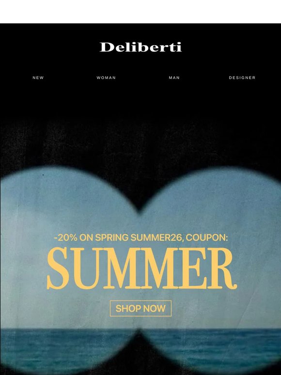 Estate in vista, coupon: SUMMER / -20% sulla Spring Summer 26, inizia ora!