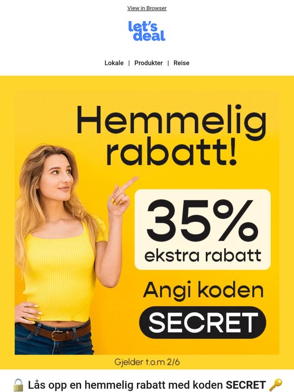 🔓 Lås opp MER rabatt med koden SECRET