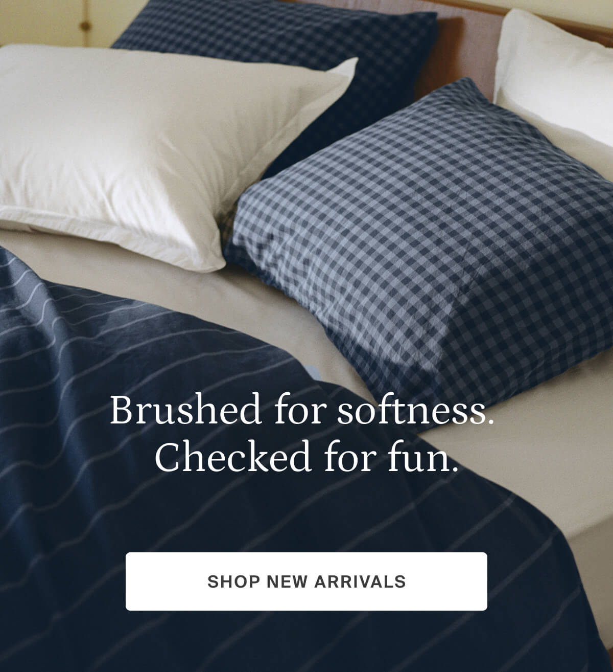 brushed for softness, checked for fun, shop new arrivals