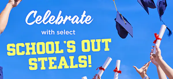 Celebrate with School's Out Steals!
