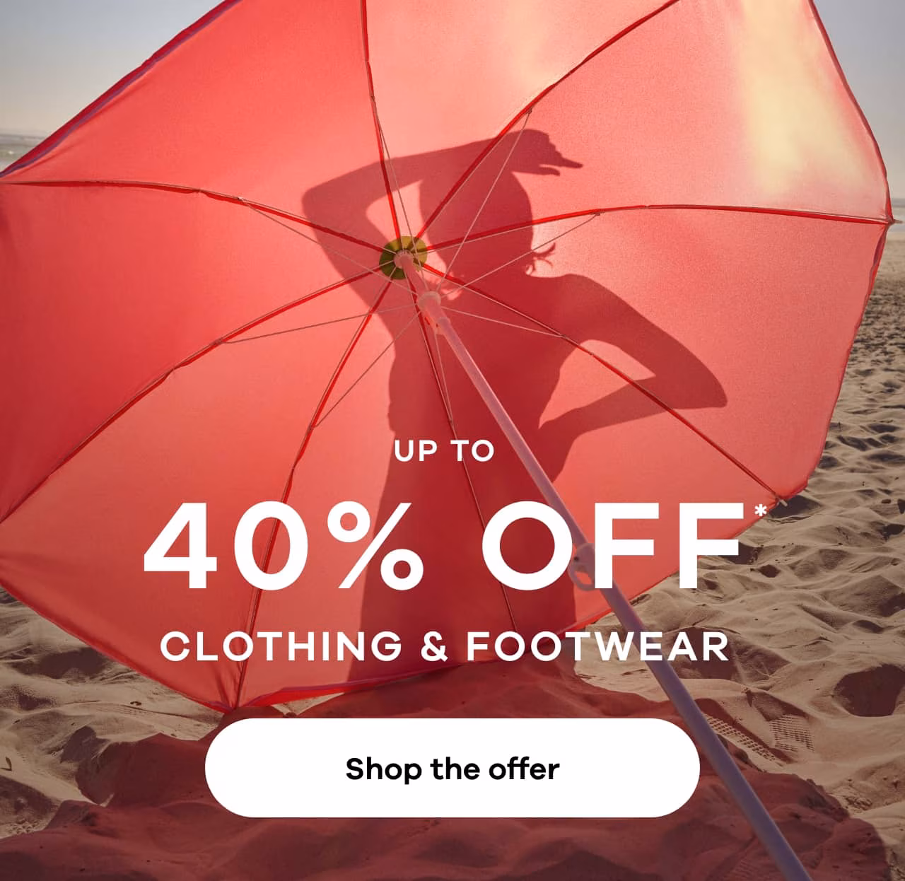 Up to 40% off* clothing & footwear
