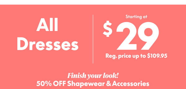 Dresses starting at $29