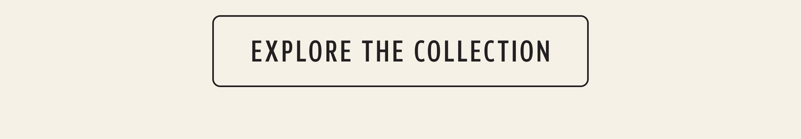 Explore the Collection