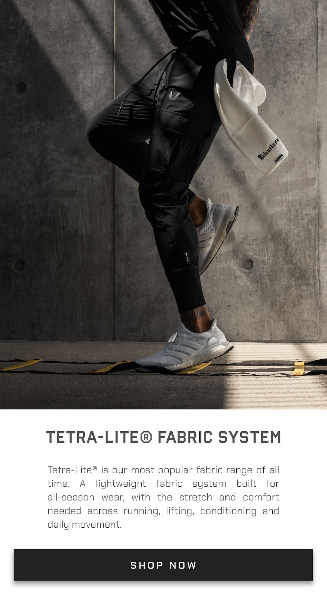 Tetra-Lite® is our most popular fabric range of all time. A lightweight fabric system built for all-season wear, with the stretch and comfort needed across running, lifting, conditioning and daily movement.
