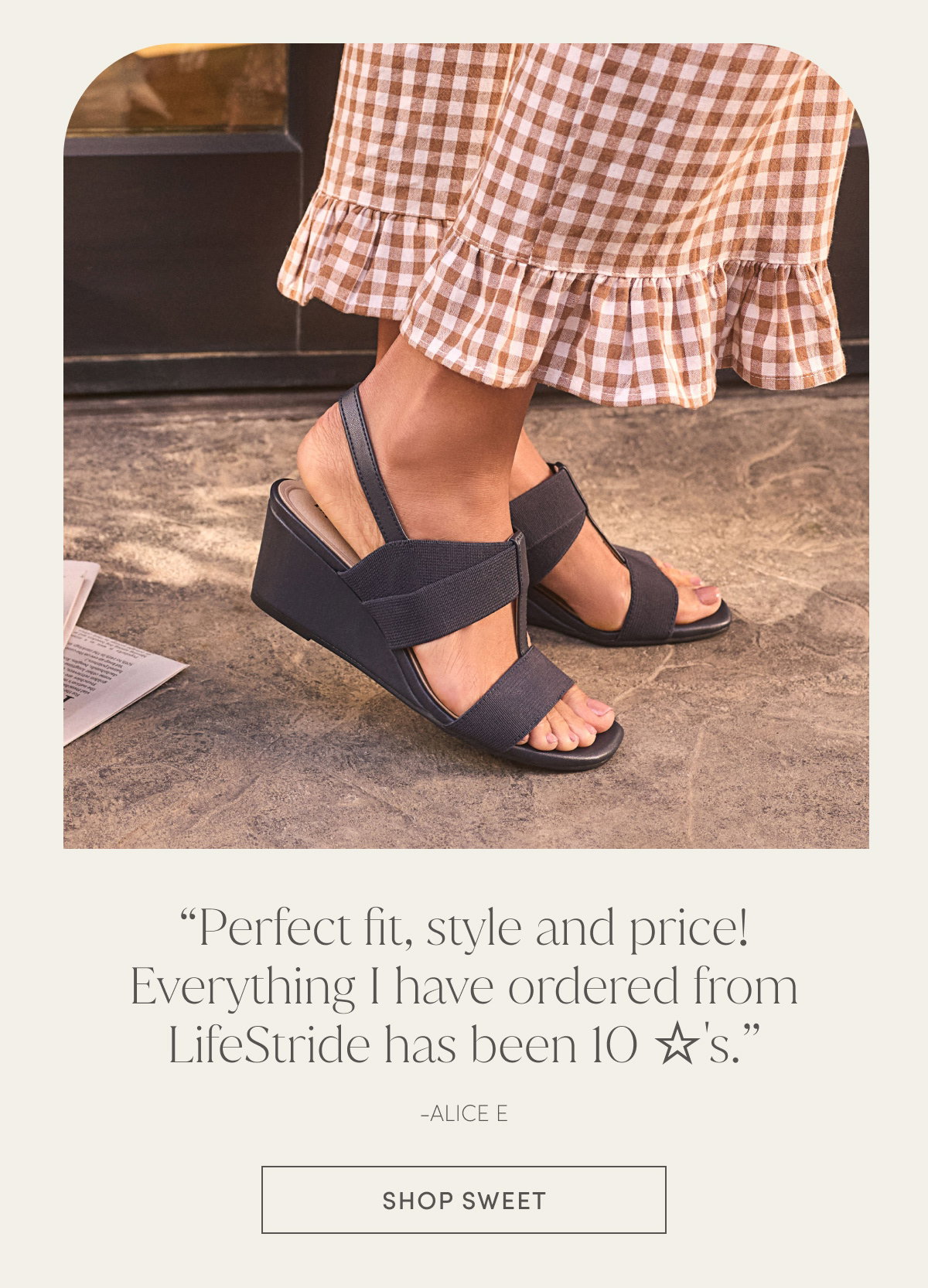 “Perfect Fit, Style And Price! Everything I Have Ordered From Lifestride Has Been 10 ☆'s.” - Alice E | Shop Sweet
