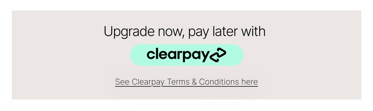 Upgrade now, pay later with clearpay