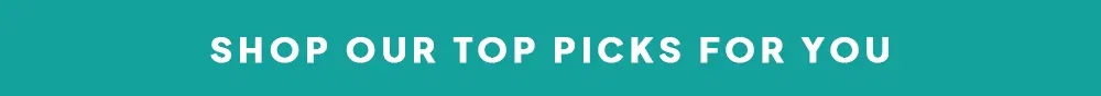 Shop our top picks for you