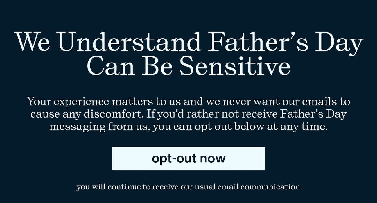 Opt-Out Now of Father's Day Content