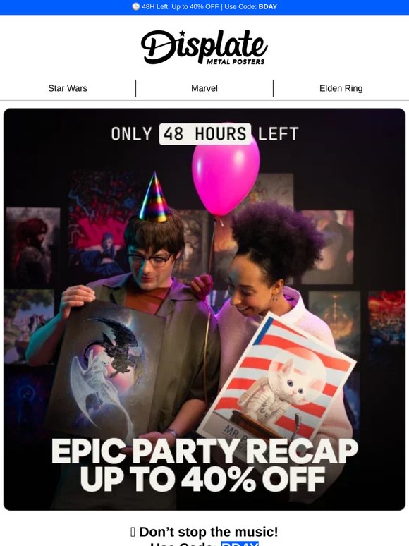 🎈  48H left: don’t miss up to 40% OFF!