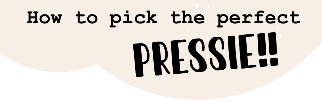 How to pick the perfect pressie!!