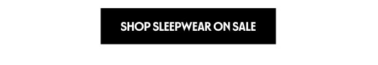 Shop Sleepwear on Sale