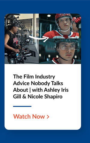 Video Title: The Film Industry Advice Nobody Talks About | with Ashley Iris Gill & Nicole Shapiro