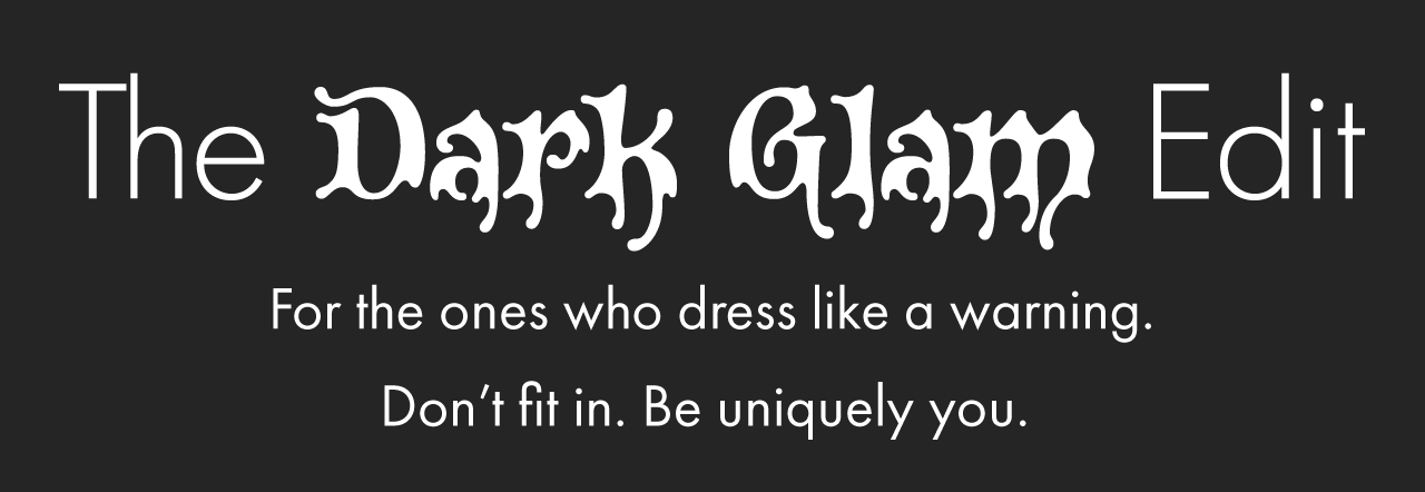 The Dark Glam Edit