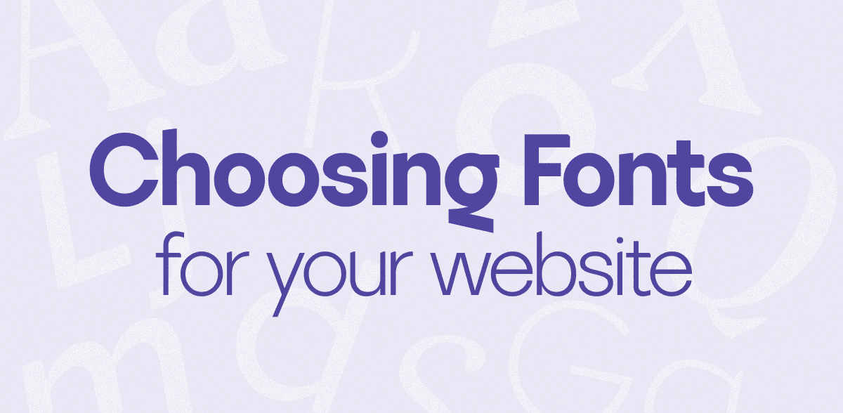 Choosing Fonts for your website