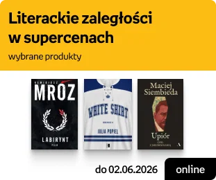Literackie zaległości w supercenach wybrane produkty | online do 02.06.2026