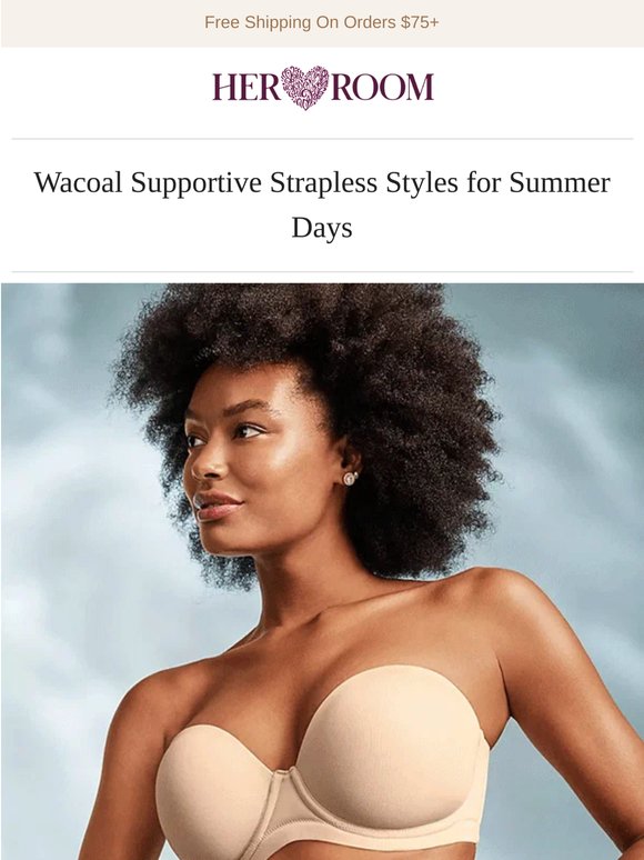Strapless, Seamless, Supportive—Discover Wacoal ✨