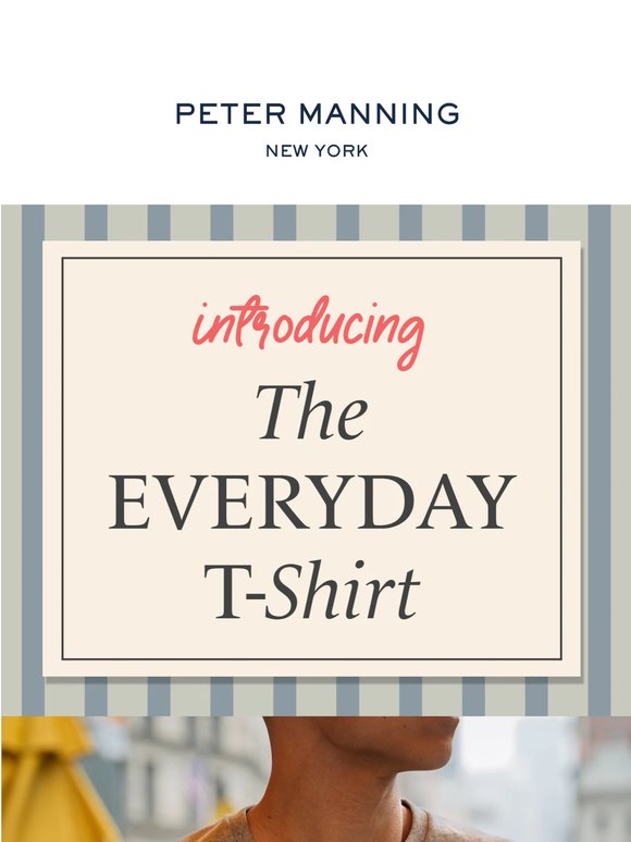 Introducing the NEW Everyday T-Shirt