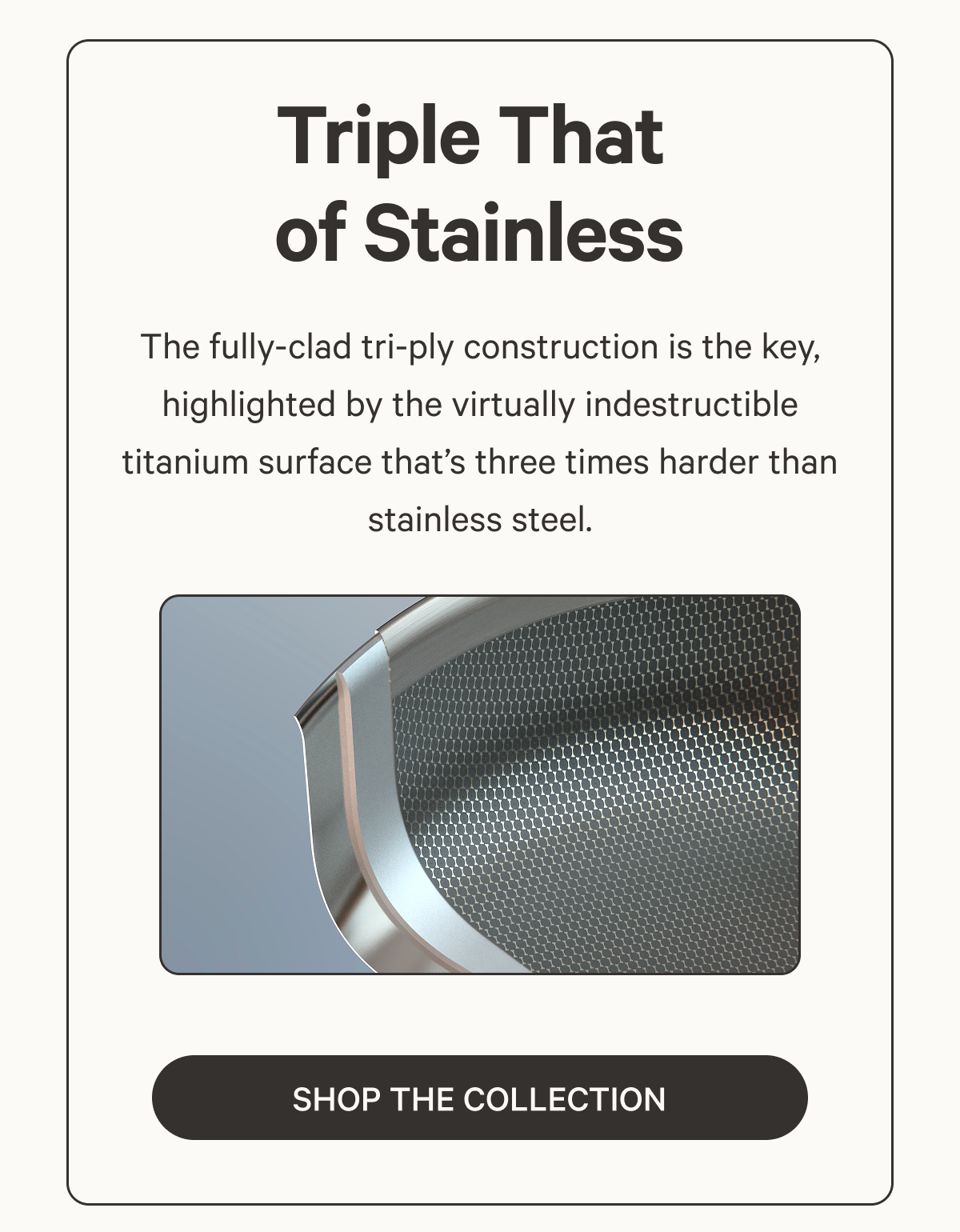 Triple That of Stainless | Shop the Collection