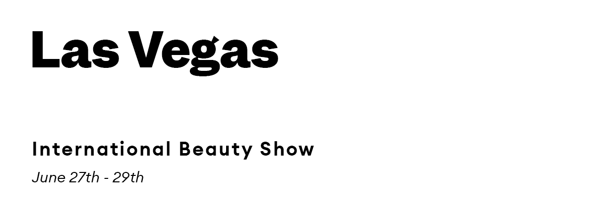 Las Vegas.  International Beauty Show. June 27th - 29th.