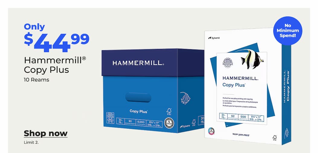 Only $44.99 Hammermill® Copy Plus. No minimum spend! (10 reams. Limit 2.) - Shop now