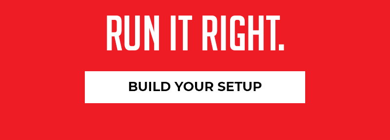 BUILD YOUR SETUP