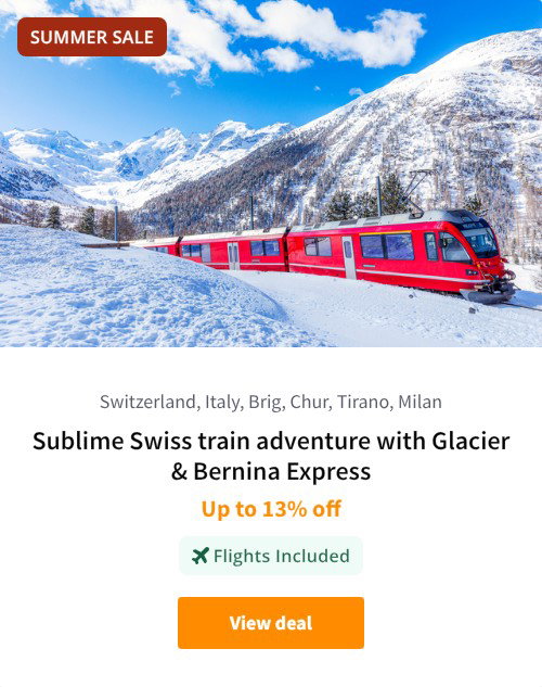 Sublime Swiss train adventure with Glacier &amp; Bernina Express