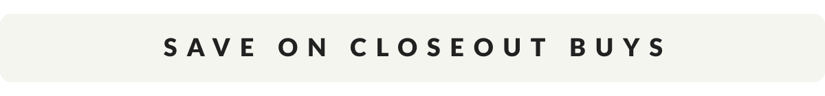 Closeout Buys