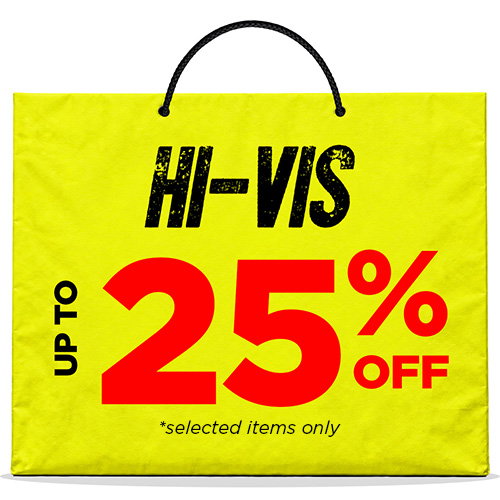 UP TO 25% OFF SELECTED HI VIS