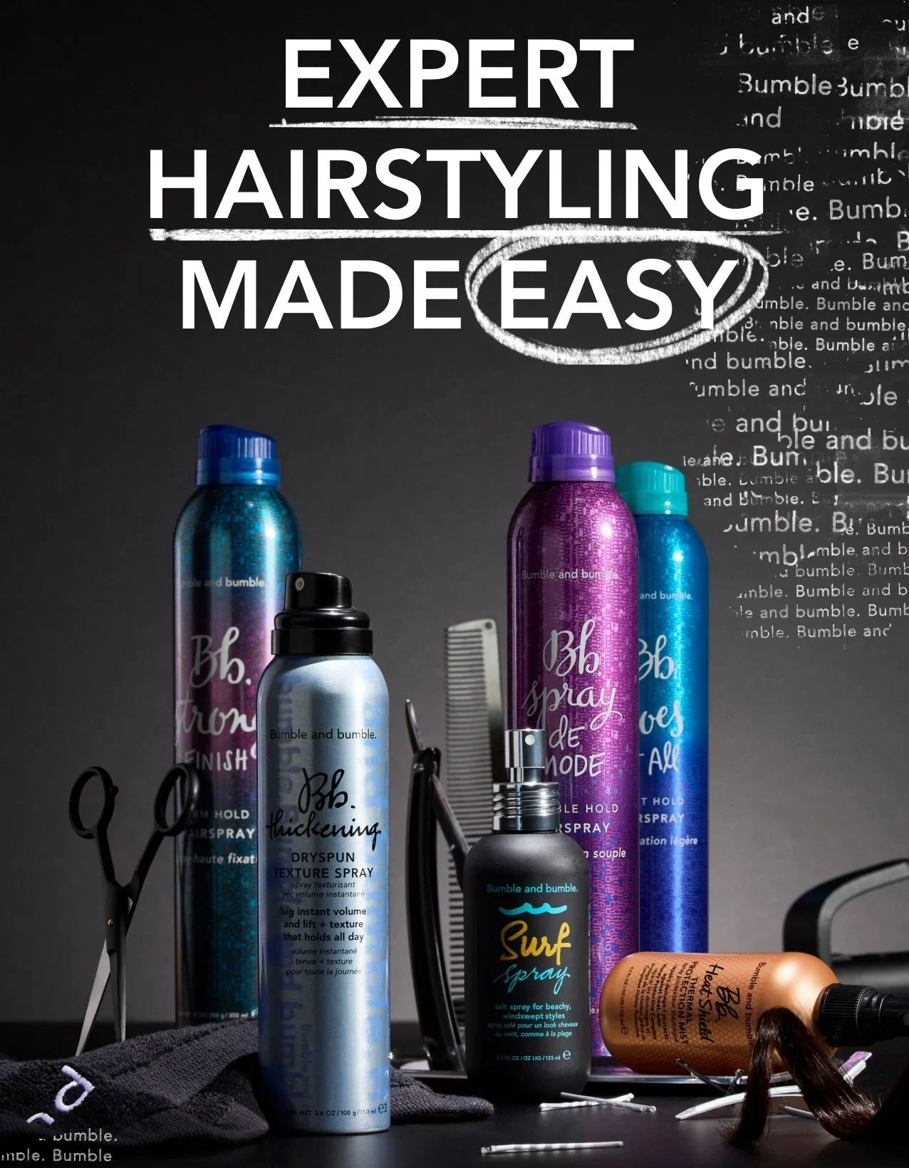 Collection of Bumble and bumble hairstyling products with styling tools against a dark background, with text on top reading, 'Expert Hairstyling Made Easy'.