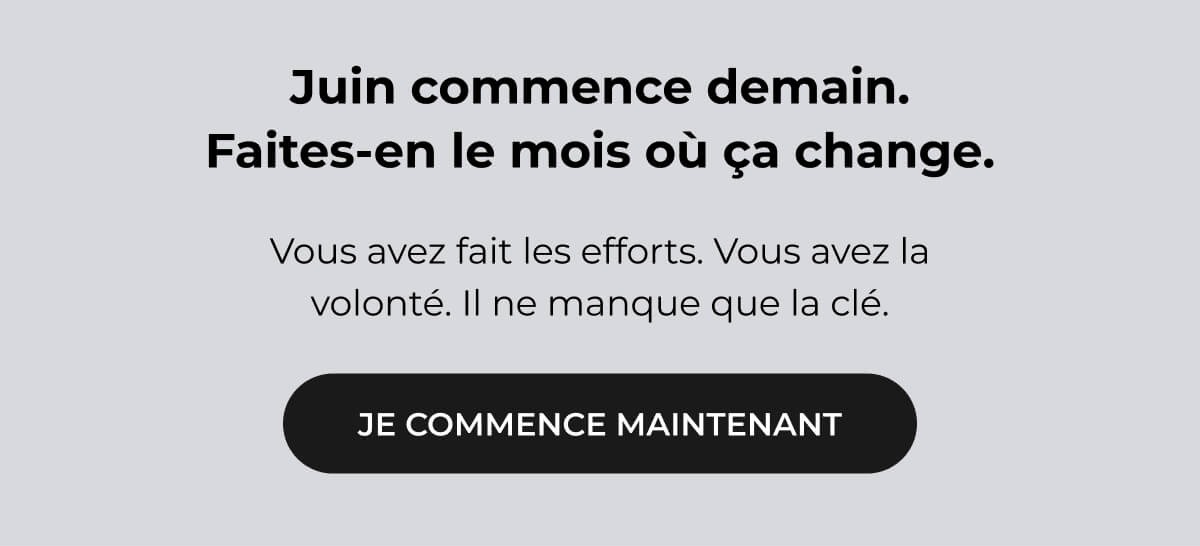 JE COMMENCE MAINTENANT