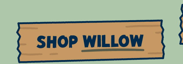 Shop Willow
