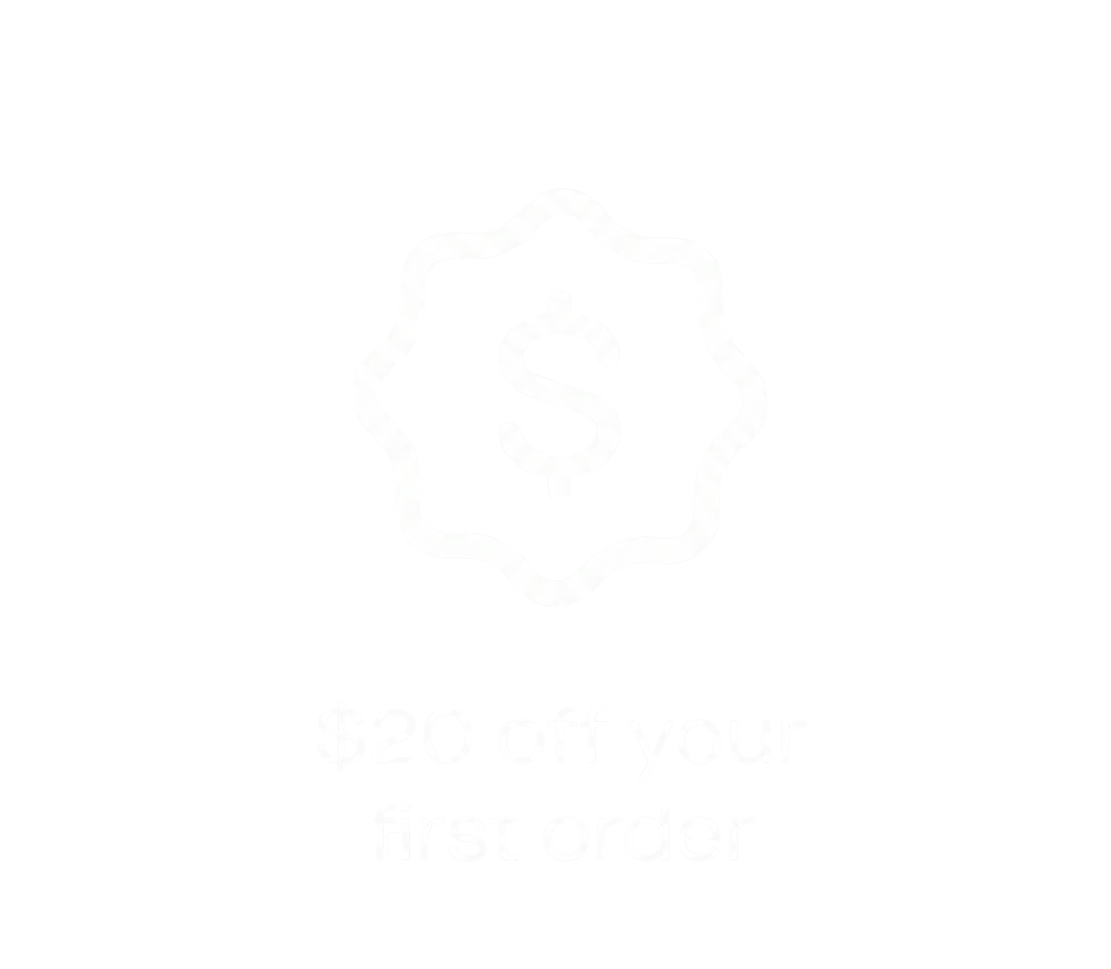 $20 off your first order