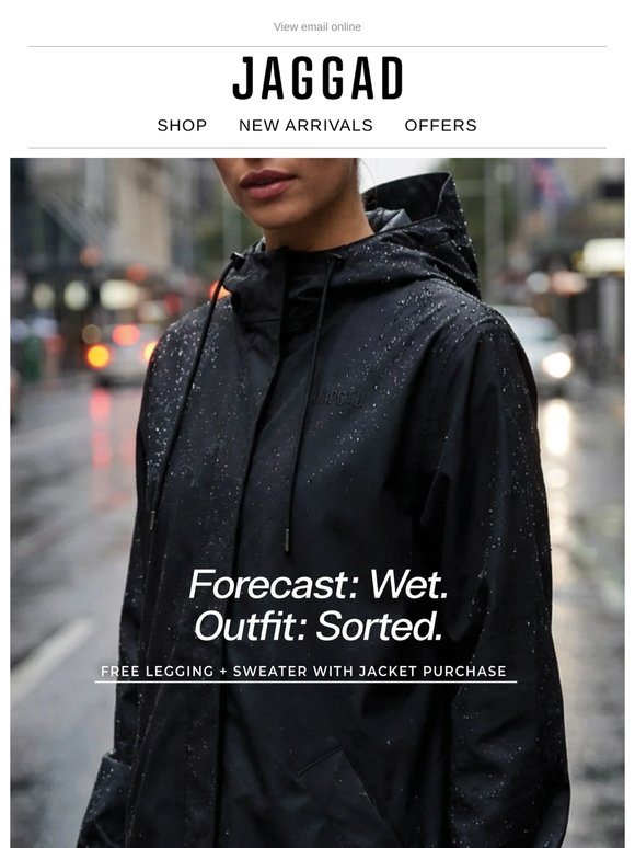 Forecast: Wet. Outfit: Sorted.