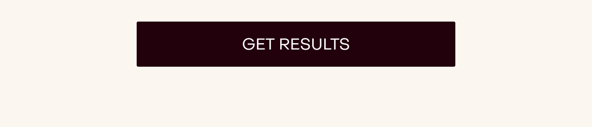 GET RESULTS
