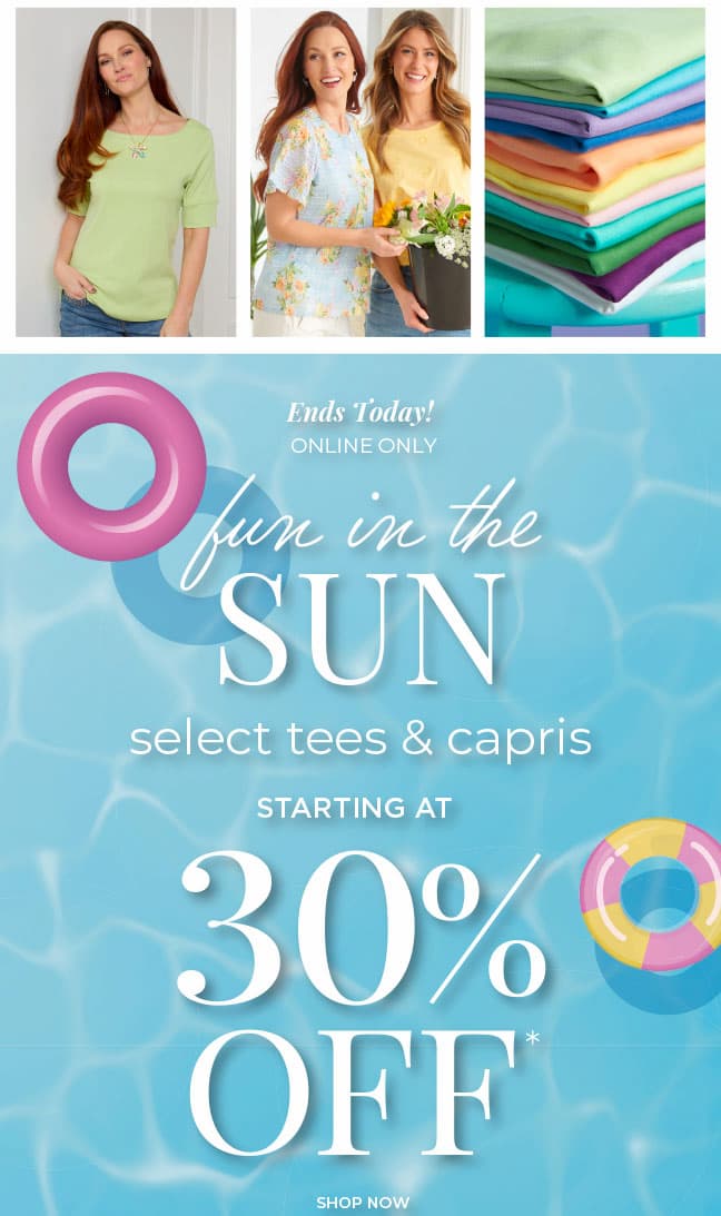 Ends Today, Online Only: Select Tees & Capris Starting at 30% Off