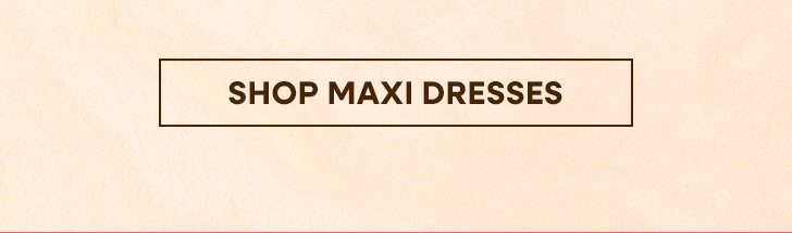 Maxi Dresses