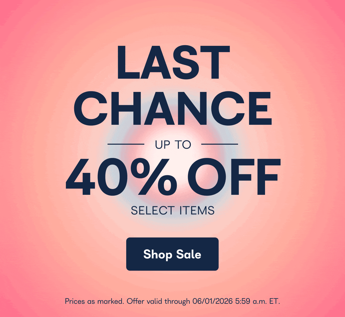 LAST CHANCE UP TO 40% OFF SELECT ITEMS  Shop Sale