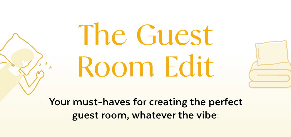 The Guest Room Edit - Your must-haves for creating the perfect guest room, whatever the vibe: