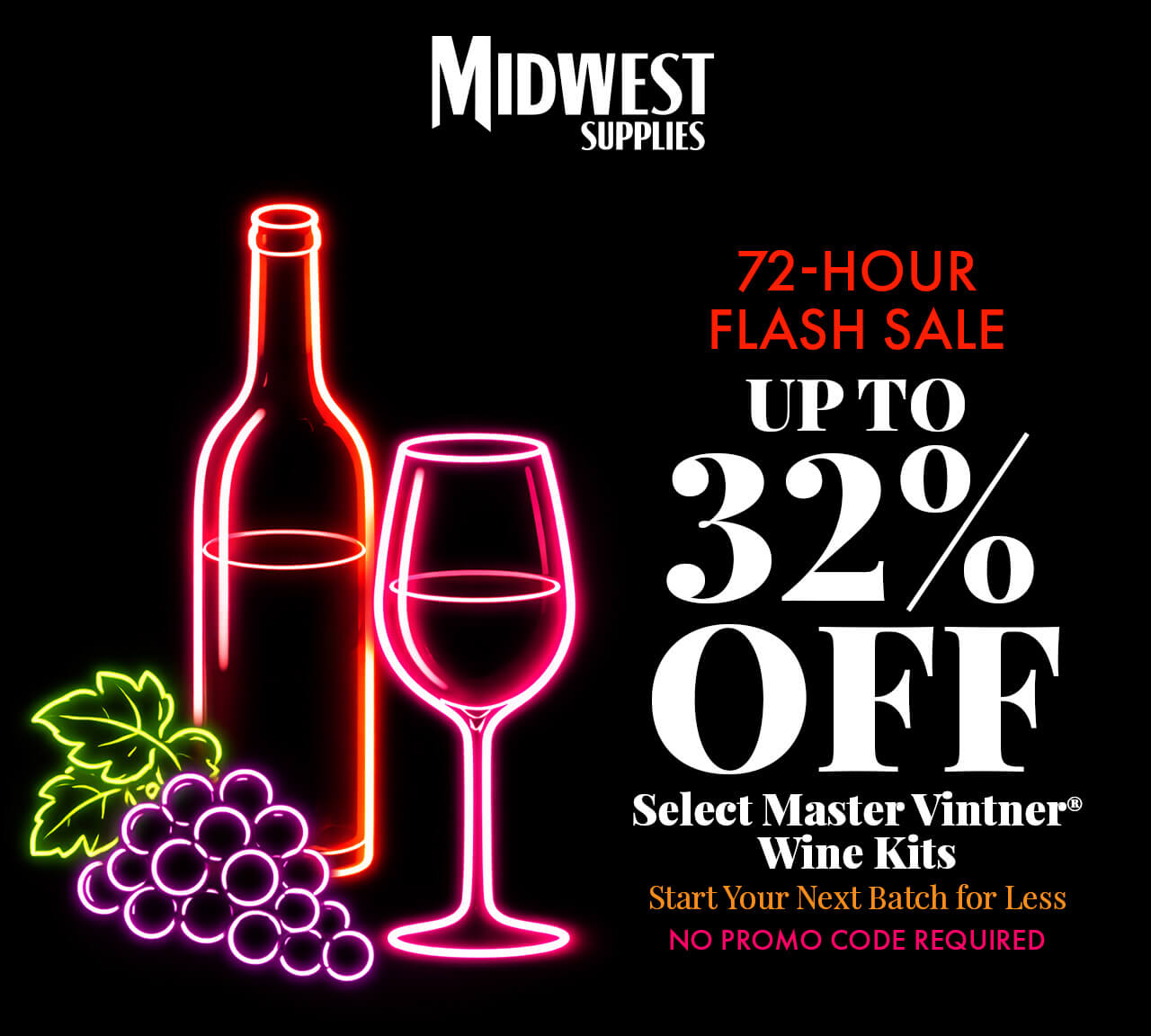 72-Hour Flash Sale. Up to 32% Off Select Master Vintner Wine Kits. Start Your Next Batch for Less.