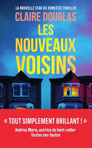 ebook nouveauté : Les nouveaux voisins, Claire Douglas