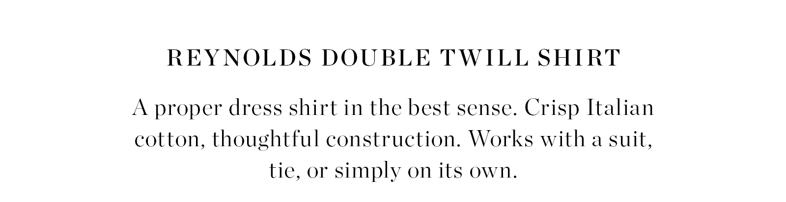 Reynolds Double Twill Shirt in Contemporary fit