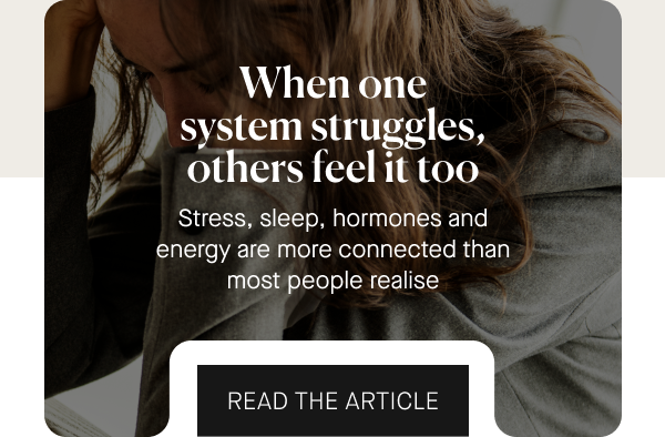 Systems within the body working together to influence energy, mood and wellbeing