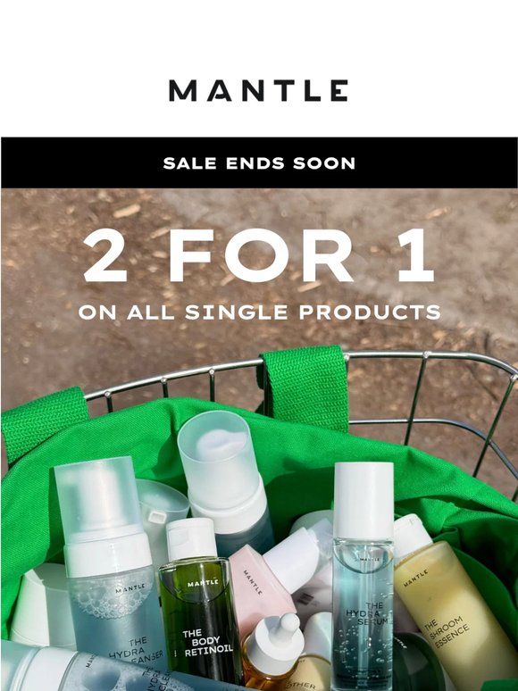 2 for 1 sale ends soon